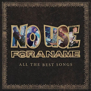 NO USE FOR A NAME | ALL THE BEST SONGS