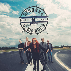 WYNONNA & THE BIG NOISE^WYNONNA JUDD | WYNONNA & THE BIG NOISE