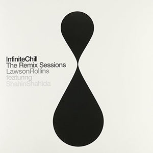 LAWSON ROLLINS | INFINITE CHILL (THE REMIX SESSIONS)