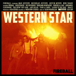 WESTERN STAR | FIREBALL