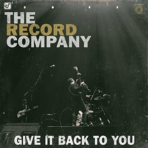 RECORD COMPANY | GIVE IT BACK TO YOU