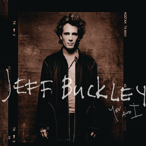 JEFF BUCKLEY | YOU AND I