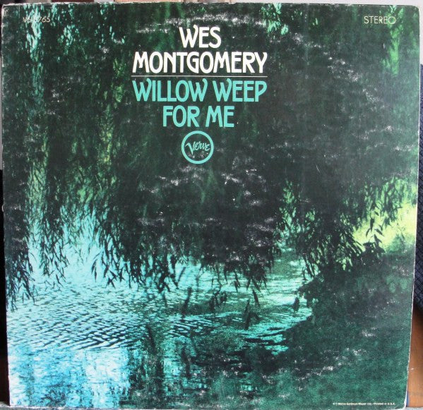 WES MONTGOMERY | WILLOW WEEP FOR ME - US