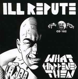 ILL REPUTE | WHAT HAPPENS NEXT
