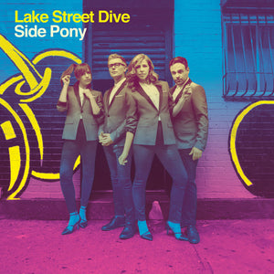 LAKE STREET DIVE | SIDE PONY (VINYL)