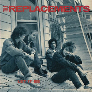 THE REPLACEMENTS | LET IT BE