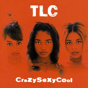 TLC | CRAZYSEXYCOOL