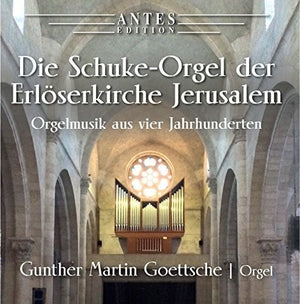 | DIE SCHUKE-ORGEL DER ERLOESERKIRCHE JERUSALEM