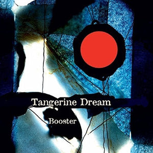 TANGERINE DREAM | BOOSTER