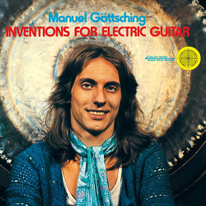 MANUEL GOTTSCHING | INVENTIONS FOR ELECTRIC GUITAR