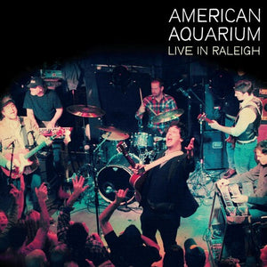 AMERICAN AQUARIUM | LIVE IN RALEIGH