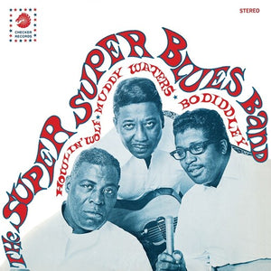 SUPER SUPER BLUES BAND | HOWLIN' WOLF MUDDY WATERS & BO DIDDLEY