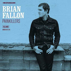 BRIAN FALLON | PAINKILLERS
