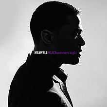 MAXWELL | BLACK SUMMERS NIGHT