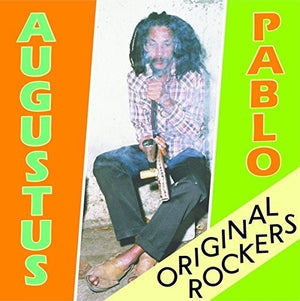 AUGUSTUS PABLO | ORIGINAL ROCKERS