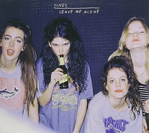 HINDS | LEAVE ME ALONE