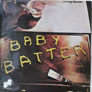 HARVEY MANDEL | BABY BATTER - US PRESSING