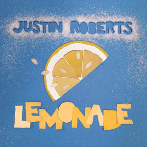 JUSTIN ROBERTS | LEMONADE