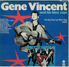 GENE VINCENT | BOP THAT JUST WONT STOP
