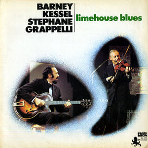 BARNEY KESSEL / STEPHANIE GRAPPELLI | LIMEHOUSE BLUES