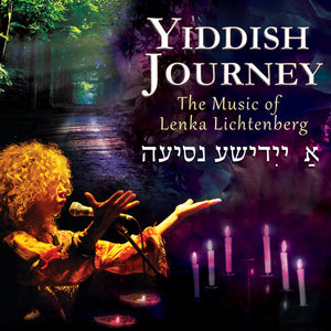 LENKA LICHTENBERG | YIDDISH JOURNEY: THE MUSIC OF LENKA LICHTENBERG