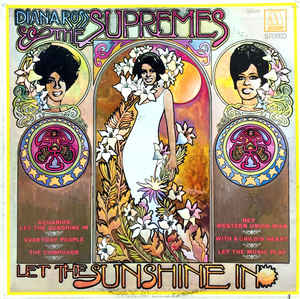 DIANA ROSS SUPREMES | LET THE SUNSHINE IN - BIT ROUGH