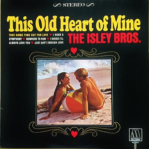 ISLEY BROTHERS | THIS OLD HEART OF MINE - US