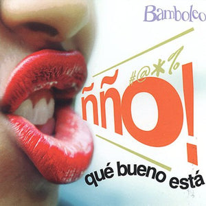 BAMBOLEO | QUE BUENO ESTA