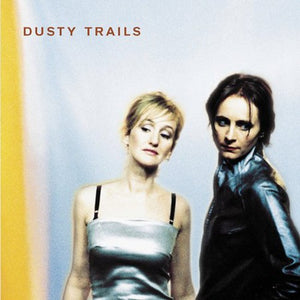 DUSTY TRAILS | DUSTY TRAILS