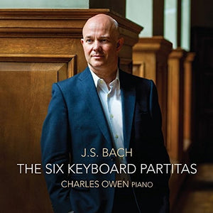 CHARLES OWEN | JOHANN SEBASTIAN BACH: SIX KEYBOARD PARTITAS