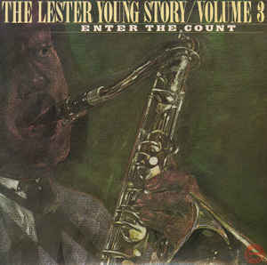LESTER YOUNG | LESTER YOUNG STORY VOL 3 - ENTER THE COUNT  - 2LP