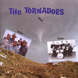 THE TORNADOES | NOW AND THEN