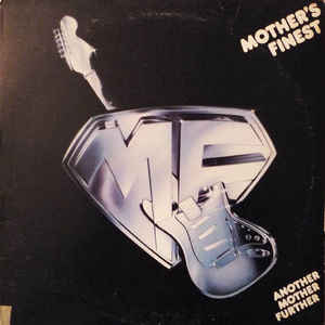 MOTHERS FINEST | ANOTHER MOTHER FURTHER