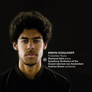 DAAHOUD SALIM | ERWIN SCHULHOFF: FORBIDDEN MUSIC