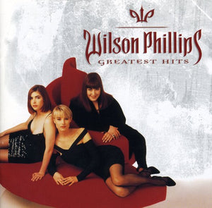 WILSON PHILLIPS | GREATEST HITS