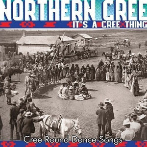 NORTHERN CREE | IT'S A CREE THING