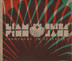 LIAM FINN / ELIZA JANE | CHAMPAGNE IN SEASHELLS EP (DIGI)