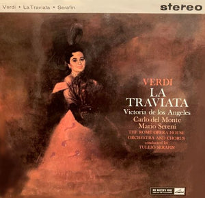 VERDI | LA TRAVIATA - DE LOS ANGELES DEL MONTE SERENI ROME OPERA HOUSE ORCH AND CHORUS SERAFIN - ED1
