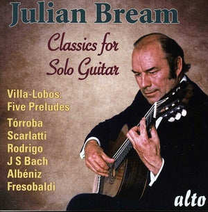 JULIAN BREAM | CLASSICS FOR SOLO GUITAR