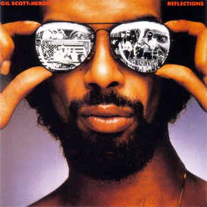 GIL SCOTT HERON | REFLECTIONS