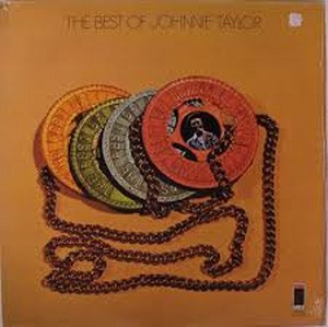 JOHNNIE TAYLOR | BEST OF JOHNNIE TAYLOR