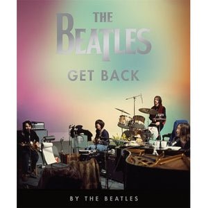 PETER JACKSON / BEATLES | GET BACK BY THE BEATLES - HARDCOVER