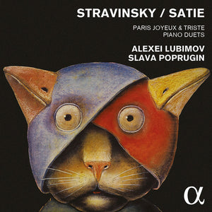 | STRAVINSKY & SATIE: PARIS JOYEUX & TRISTE - PIANO