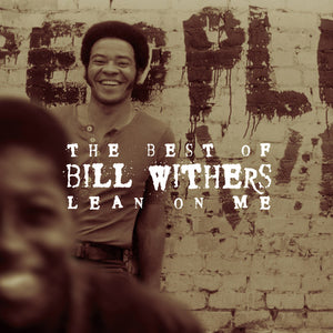 BILL WITHERS | LEAN ON ME - BEST OF