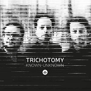 TRICHOTOMY | KNOWN-UNKNOWN