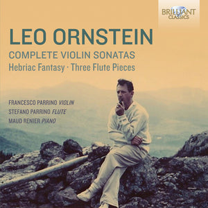 LEO ORNSTEIN: COMPLETE VIOLIN SONATAS HEBRAIC