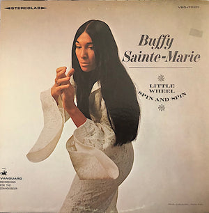 BUFFY SAINTE MARIE | LITTLE WHEEL SPIN AND SPIN - 1976 REPRESS
