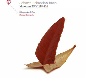 | JOHANN SEBASTIAN BACH: MOTETTEN BWV 225-230