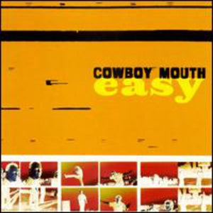 COWBOY MOUTH | EASY