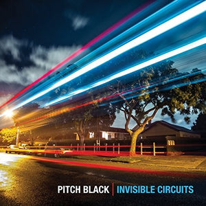 PITCH BLACK | INVISIBLE CIRCUITS